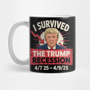 I SURVIVED THE TRUMP RECESSION Mug